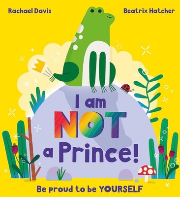 I Am NOT a Prince By Davis, Rachael Rachael Davis,