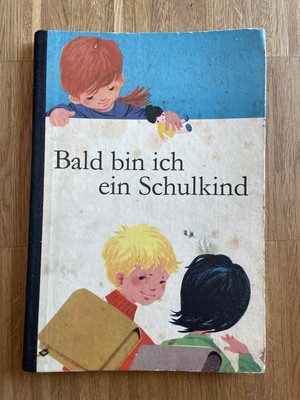 Bald bin ich ein Schulkind Buch 1971 DDR Kinderbuch Schulanfang Vorschule GDR