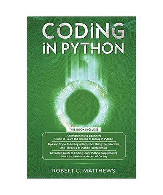 Coding in Python: 3 Books in 1-A Beginners Guide to Learn Coding in Python +Codi