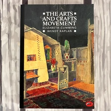 The Arts and Crafts Movement, Elizabeth Cumming, Wendy Kaplan 1993