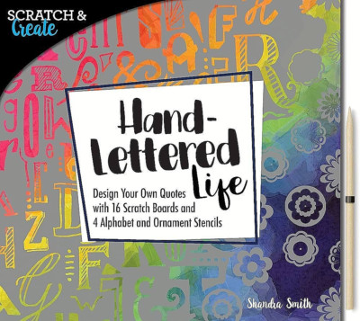Scratch & Create: Hand-Lettered Life: Design Your Own Quotes