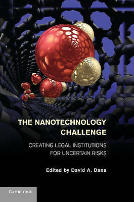 Nanotechnology Challenge Creating Legal Institutions For Uncer… 9781107440043 LN