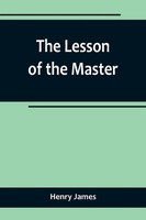 The Lesson Of The Master Henry James Taschenbuch Kartoniert / Broschiert 2022