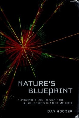 Nature's Blueprint: Supersymmetry and the Search for a Unified Theory of Matter