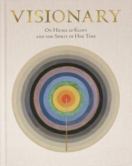 Hilma Af Klint: Visionary : On Hilma Af Klint And The Spirit Of Her Time Kurt Almqvist - Image 5