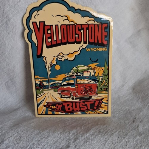 Yellowstone Wyoming “...or BUST!” Visit Wyoming Forever West Sticker Decal