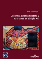 ÁNgel Esteban | Literatura Latinoamericana Y Otras Artes En El Siglo XXI | Buch