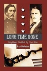 Long Time Gone: Neighbors Divided by Civil War by Les Rolston (Paperback / softback, 2016)