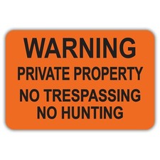 Warning Private Property No Trespassing No Hunting Aluminum Sign