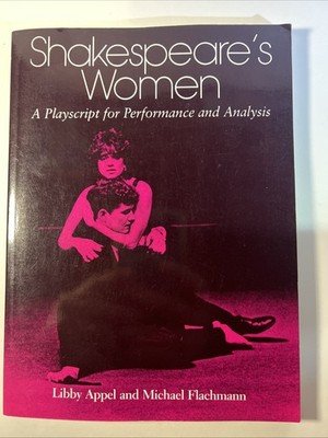 Shakespeare's Women: A Playscript for Performance... by Appel & Flachmann