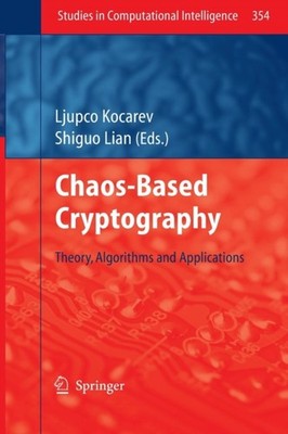 CHAOS-BASED CRYPTOGRAPHY : THEORY, ALGOR by KOCAREV, LJUPCO Paperback Self Help