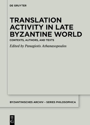 Panagiotis Athanasopoulo Translation Activity in Late Byzantine Worl (Hardback)