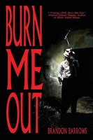 Burn Me Out Brandon Barrows Taschenbuch Kartoniert / Broschiert Englisch 2020
