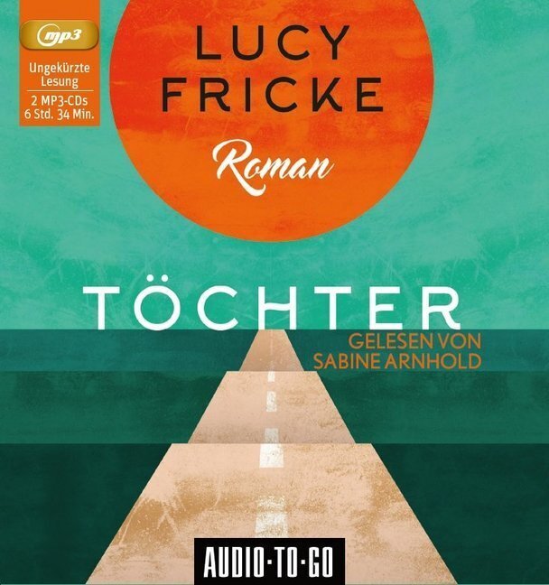 Thumbnail - Töchter, 2 Audio-cd, Mp3 Lucy Fricke Audio-cd Deutsch 2019 Audio-to-go