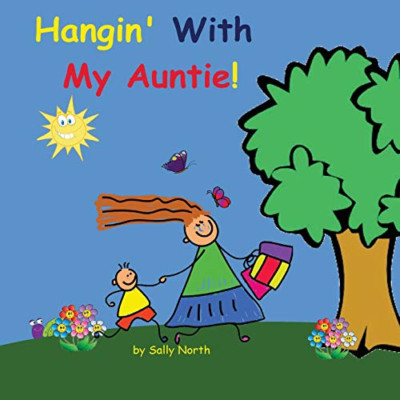 Hangin with My Auntie! (Boy Version) - Paperback NEW North, Sally He 11/01/2017