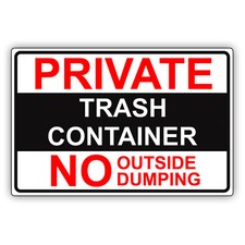 Private Trash Container No Outside Dumping Sign Warning Notice Aluminum Tin Sign