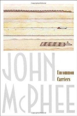 Uncommon Carriers - Mcphee, John
