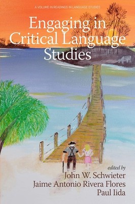 Engaging in Critical Language Studies by John W. Schwieter Paperback Book