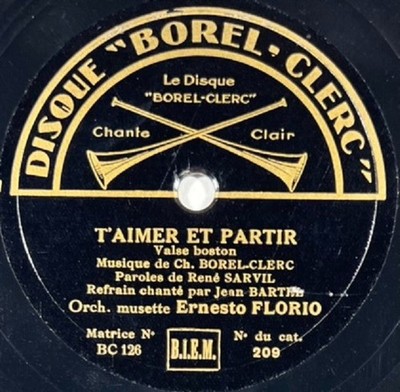 Musette Orchester Ernesto Florio: Dich lieben und gehen 78 RPM 10'' BOREL CLERC 209