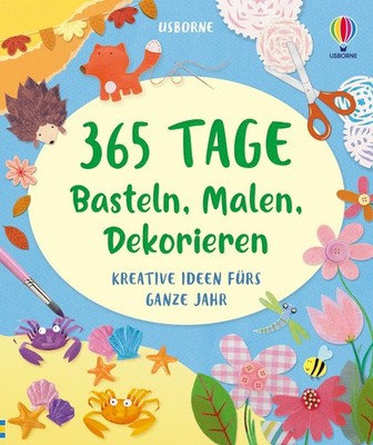 Fiona Watt / 365 Tage Basteln, Malen, Dekorieren9781035702305