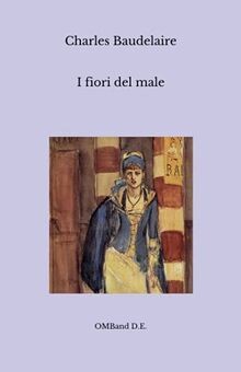 I fiori del male: (Prima traduzione italiana) von B... | Buch | Zustand sehr gut