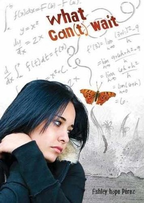 What Can't Wait (Carolrhoda YA) - Hardcover, by Perez Ashley Hope - Very Good