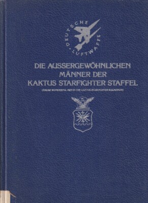 Die Aussergewohnlichen Manner Der Kaktus Starfighter Staffel Starfigher  Squadron | eBay