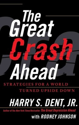 The Great Crash Ahead: Strategies for a World Turned Upside Down by Harry S. Den