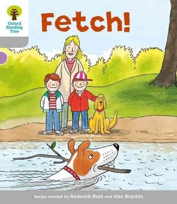 Oxford Reading Tree: Level 1: Wordless Stories B: Fetch by Roderick Hunt (Englis