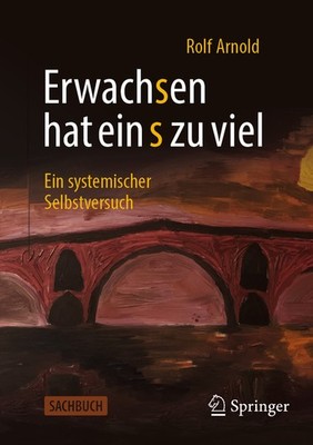 Erwachsen Hat Ein S Zu Viel: Ein Systemischer Selbstversuch Paperback