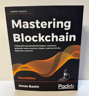 Mastering Blockchain 3rd Ed - A Deep Dive into Distributed Ledgers (third)