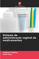 Sistema De AdministraçãO Vaginal De Medicamentos Vaishali Thakkar