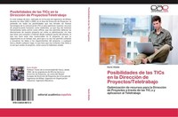 Posibilidades De Las Tics En La DireccióN De Proyectos/Teletrabajo Karle Olalde