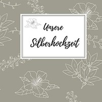 GäStebuch Silberhochzeit 80 Seiten, WüNsche, Erinnerungen, Hochzeit