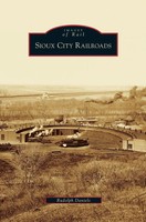 Rudolph Daniels | Sioux City Railroads | Buch | Englisch (2008) | Gebunden
