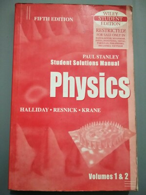 Student Solutions Manual to Accompany Physics, 5th Edition, Halliday, Resnick &