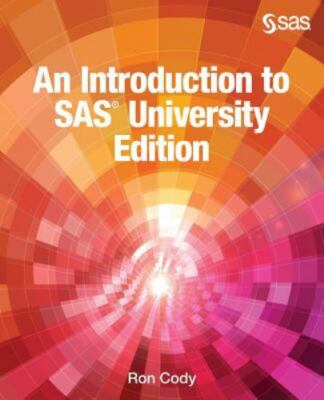 An Introduction to SAS University Edition by Cody, Ron