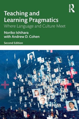 Teaching and Learning Pragmatics Where Language and Culture Meet Taschenbuch