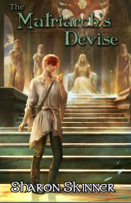 The Matriarch's Devise (The Healer's Trilogy)