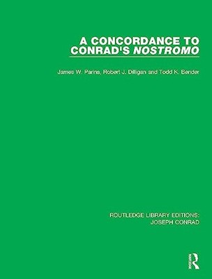A Concordance to Conrad's Nostromo by James W. Parins 9780367895310 NEW