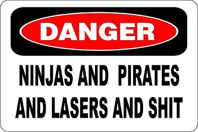 DANGER NINJAS PIRATES LASERS Aluminum 8 x 12 Metal Novelty Warning Sign