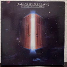DALLAS HOLM & PRAISE - I Saw The Lord (1981) - 12" Vinyl Record LP - VG