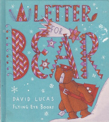 A Letter for Bear by David Lucas Book UNREAD (Hardcover, 2013)