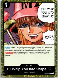 I'll Whip You Into Shape. EB04-050 Rare Event - Adventure on Kami's Island - One Piece TCG