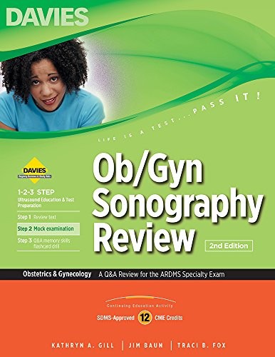 OB/GYN SONOGRAPHY REVIEW, 2ND EDITION By Kathryn A. Gill & Jim Baun ...