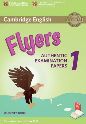 Cambridge English Flyers 1 for Revised Exam from 2018 Student's Book: Authen...