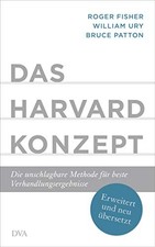 Das Harvard-Konzept: Die unschlagbare Methode f, Fisher, Ury, Patton, Neubau*.