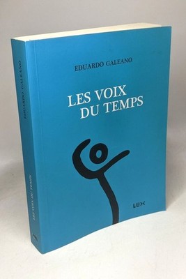 Les voice du temps | Eduardo Galeano Alexandre Sanchez | Sehr guter Zustand