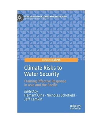 Climate Risks to Water Security: Framing Effective Response in Asia and the Paci
