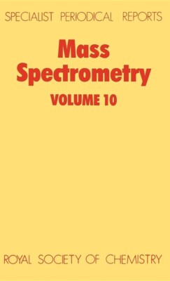 Mass Spectrometry: Volume 10